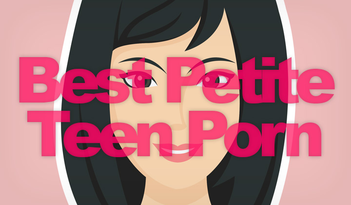 Best Petite Teen Porn