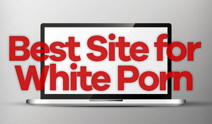 Best White GIrl Porn