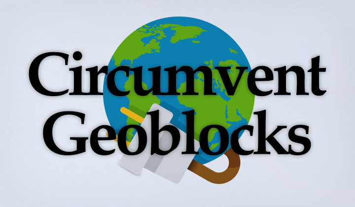 Circumvent Geo Restrictions