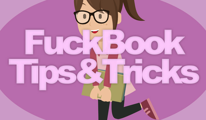 FuckBook TIps Tricks