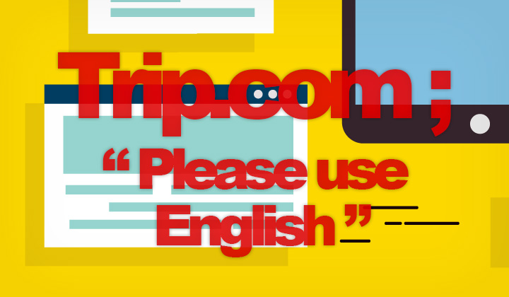 Trip.com Please Use English