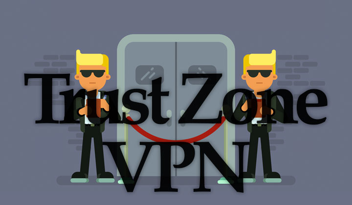 Trust Zone VPN