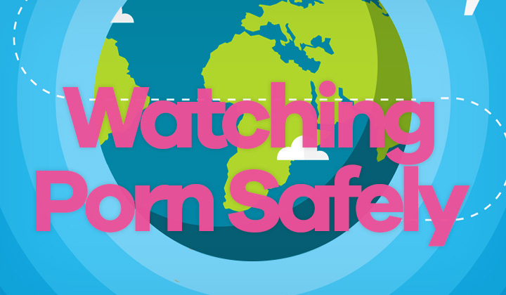 Watching Porn Safely